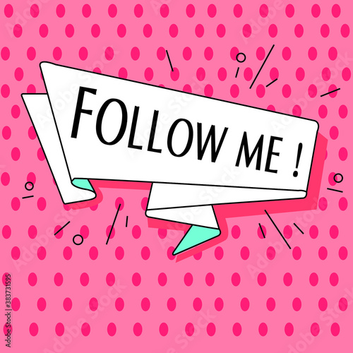 Ribbon banner with text Follow me for emotion, blame and curiosity. Retro hand drawn design element for banner, advertising, poster in web and internet theme, pop art style. Illustration.