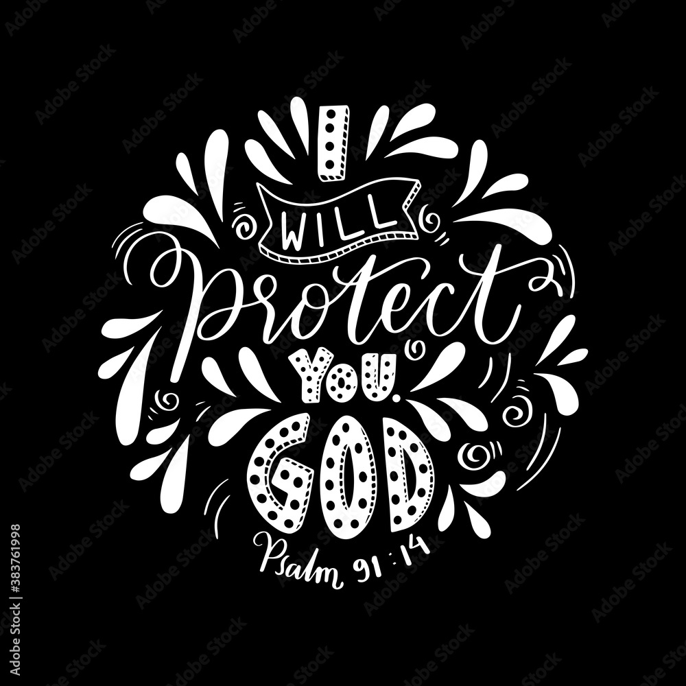 Printable Hand Lettered Quote. Scripture Hand Lettered. Psalm Bible Quote. I Will Protect You, God Hand Lettering Quote On Black Background. Modern Calligraphy.