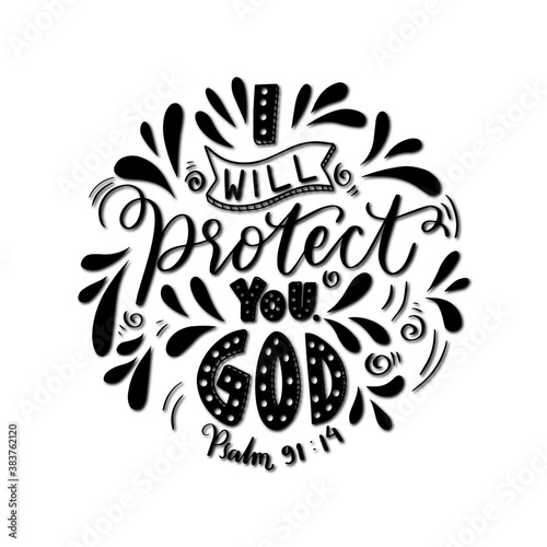 Printable Hand Lettered Quote. Scripture Hand Lettered. Psalm Bible Quote. I Will Protect You, God Hand Lettering Quote On White Background. Modern Calligraphy. 