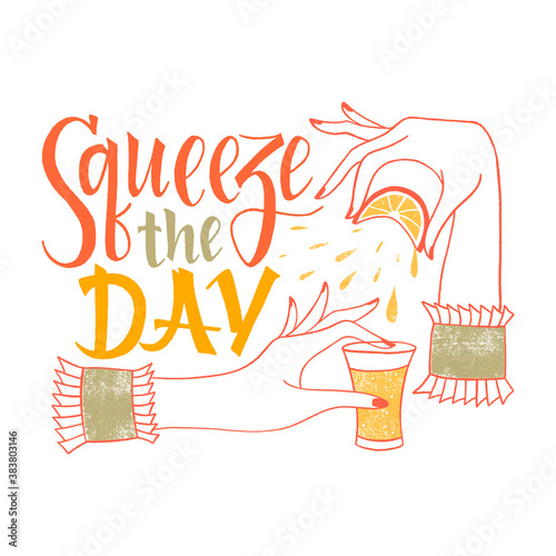 Squeeze the day hand-drawn lettering motivational quote. Wisdom for print, t-shirt, social media, poster, web design element. Vector handmade lettering isolated on a white background. 