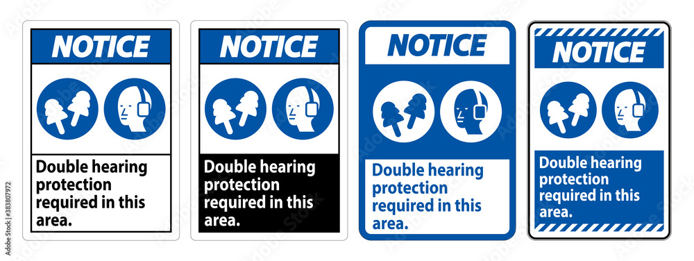 Obraz premium Notice Sign Double Hearing Protection Required In This Area With Ear Muffs & Ear Plugs