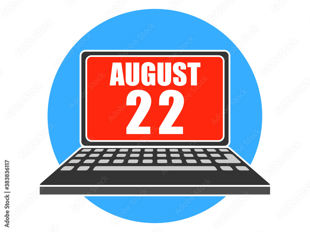 august 22nd. Day 22 of month, Laptop with date on screen summer month, day of the year concept