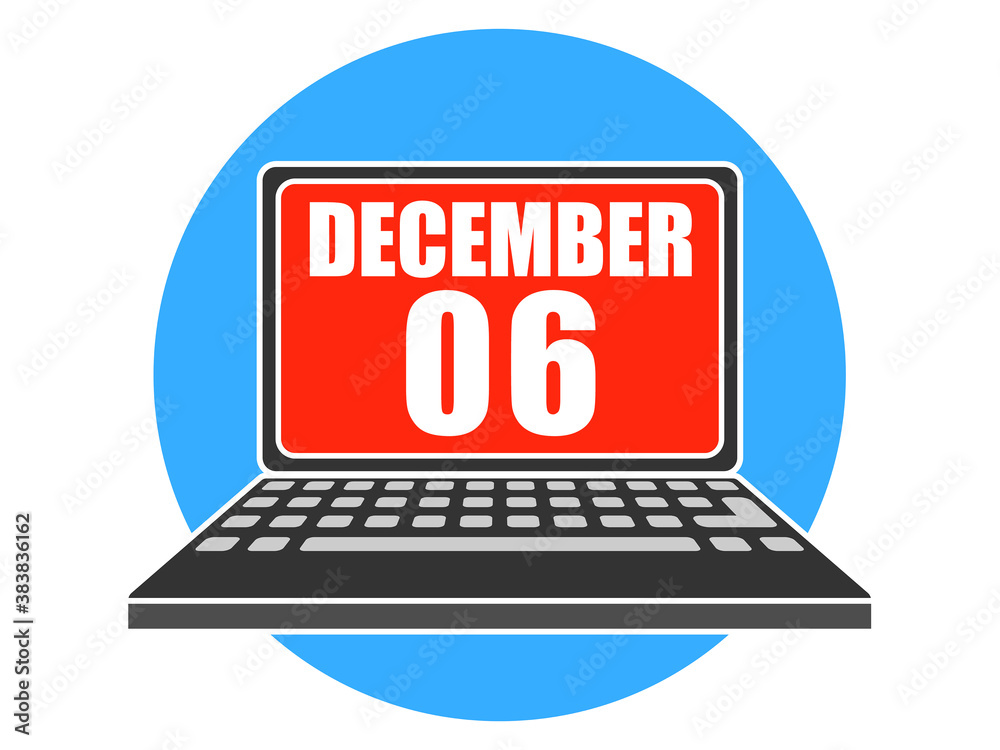 december 6th. Day 6 of month, Laptop with date on screen winter month, day of the year concept december 6th. Day 6 of month, Laptop with date on screen winter month, day of the year concept