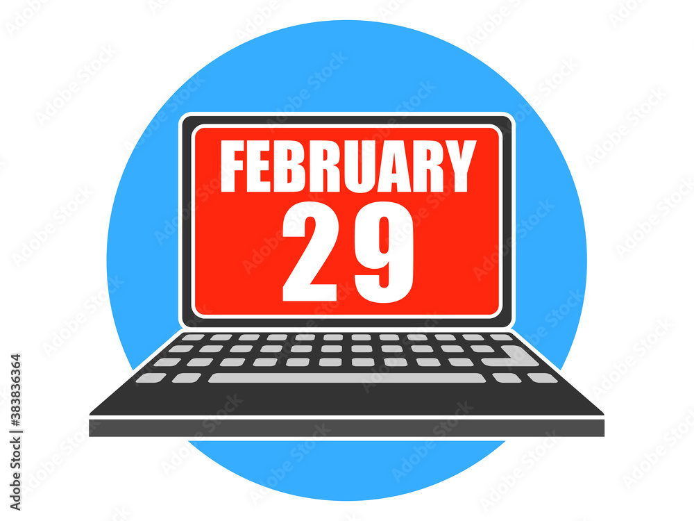 february 29th. Day 29 of month, Laptop with date on screen winter month, day of the year concept february 29th. Day 29 of month, Laptop with date on screen winter month, day of the year concept
