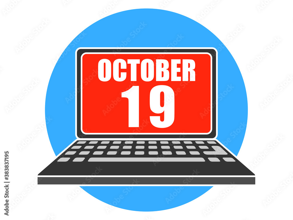 october 19th. Day 19 of month, Laptop with date on screen autumn month, day of the year concept october 19th. Day 19 of month, Laptop with date on screen autumn month, day of the year concept