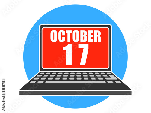 october 17th. Day 17 of month, Laptop with date on screen autumn month, day of the year concept