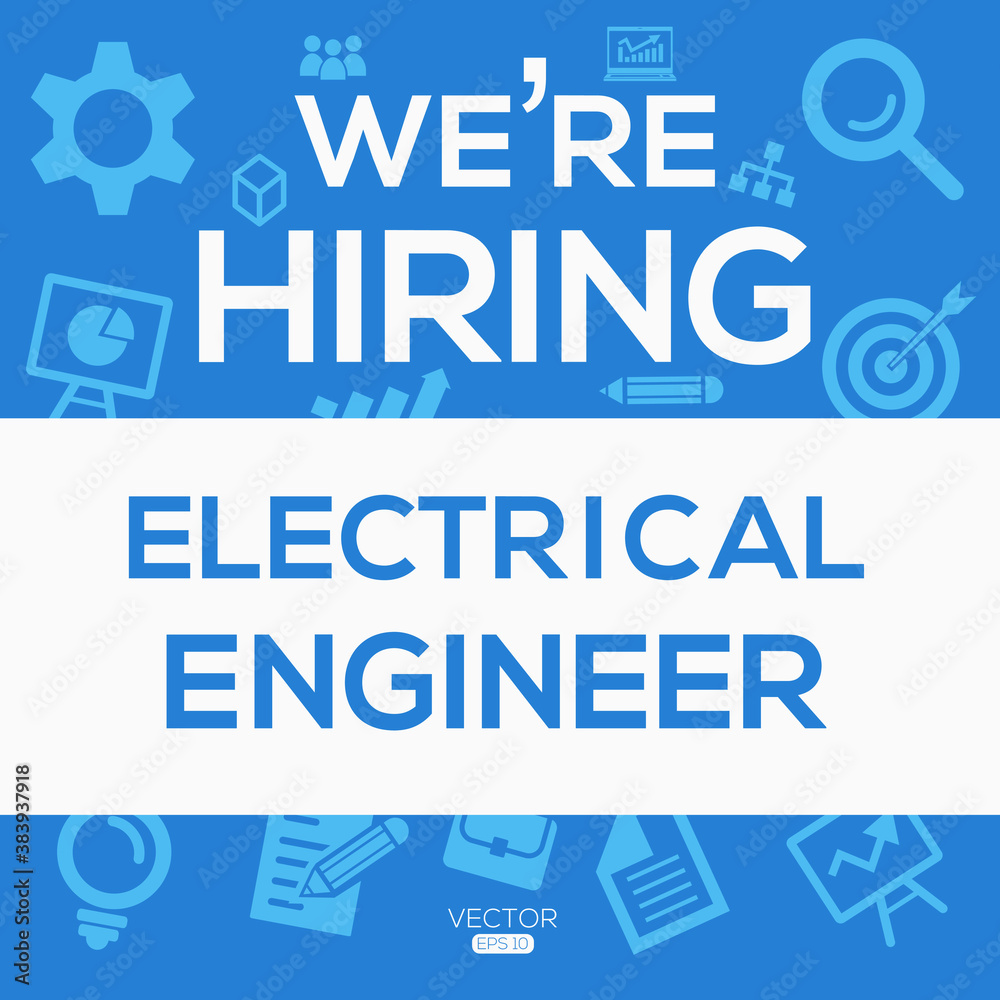 creative text Design (we are hiring  Electrical Engineer),written in English language, vector illustration.