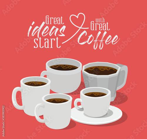 great ideas start with great coffee mugs and cups vector design