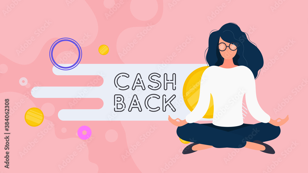 Cashback banner. A girl in a lotus position sits on a mountain of gold coins. Cashback lettering. Golden coins. Composition on the theme of money back and cashback. Vector. Cashback banner. A girl in a lotus position sits on a mountain of gold coins. Cashback lettering. Golden coins. Composition on the theme of money back and cashback. Vector.