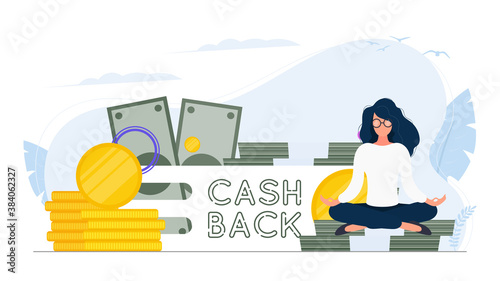 Cashback banner. A girl in a lotus position sits on a mountain of gold coins.  Cashback lettering. Golden coins. Composition on the theme of money back and cashback. Vector.