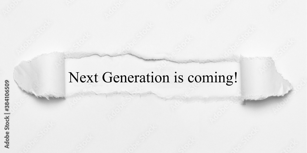 Obraz premium Next Generation is coming! 