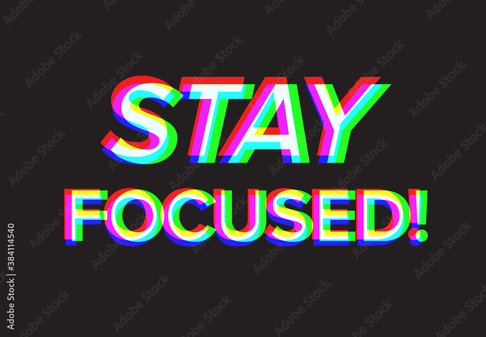 Obraz premium Stay focused motivation quote