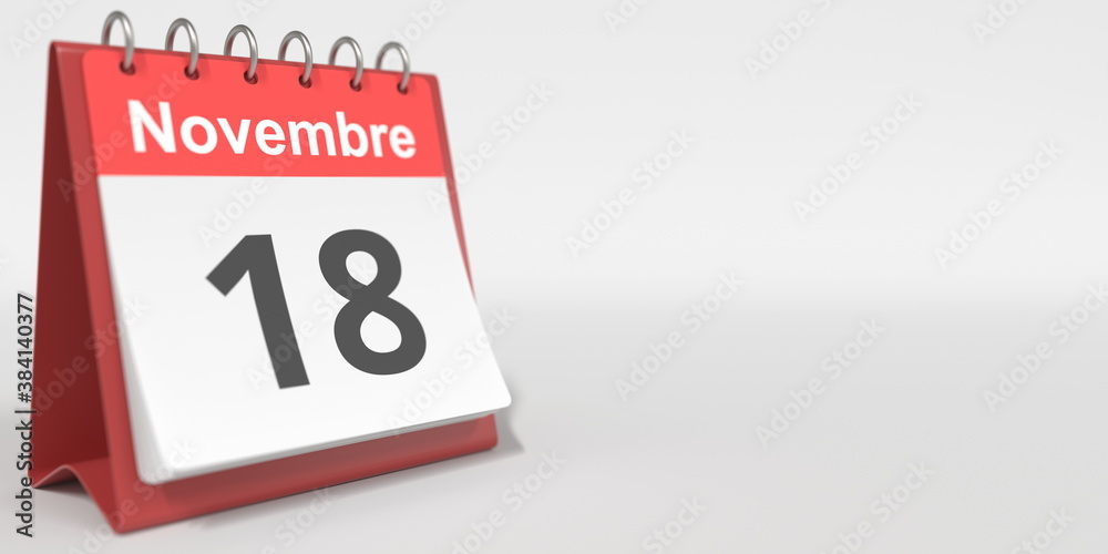 November 18 date written in French on the flip calendar page, 3d rendering November 18 date written in French on the flip calendar page, 3d rendering