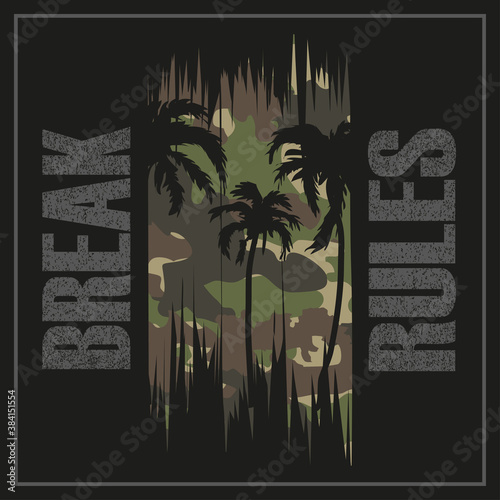 Design camouflage T-shirt on the topic: break rules. Typography, clothes graphics, print, poster, banner, slogan, flyer, postcard. Vector illustration.
