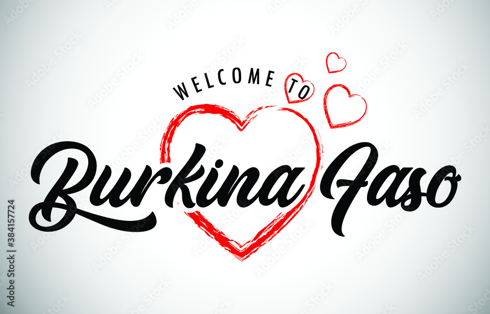 Burkina Faso Welcome To Message with Handwritten Font in Beautiful Red Hearts Vector Illustration.