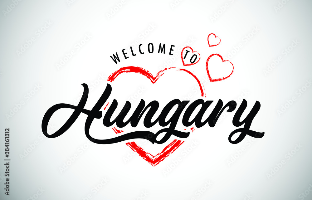 Hungary Welcome To Message with Handwritten Font in Beautiful Red Hearts Vector Illustration.