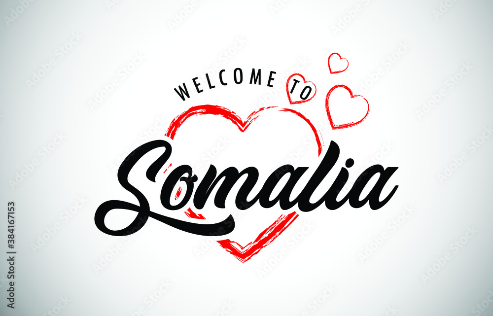Somalia Welcome To Message with Handwritten Font in Beautiful Red Hearts Vector Illustration.