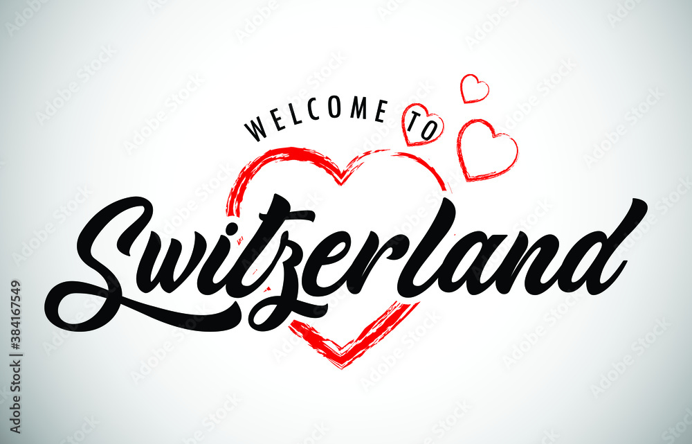 Switzerland Welcome To Message with Handwritten Font in Beautiful Red Hearts Vector Illustration.