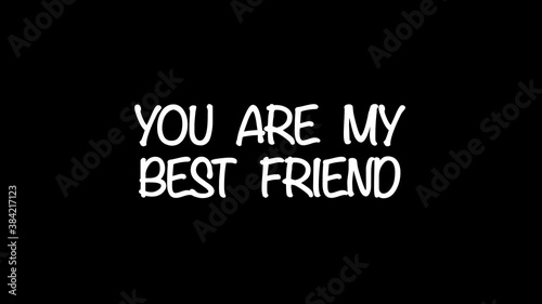 You are my best friend