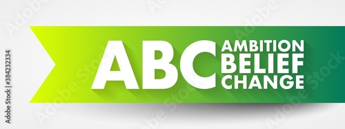 ABC - Ambition Belief Change acronym, business concept background