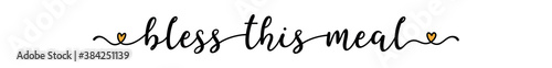 Hand sketched BLESS THIS MEAL quote as banner. Lettering for poster, label, sticker, flyer, header, card, advertisement, announcement..