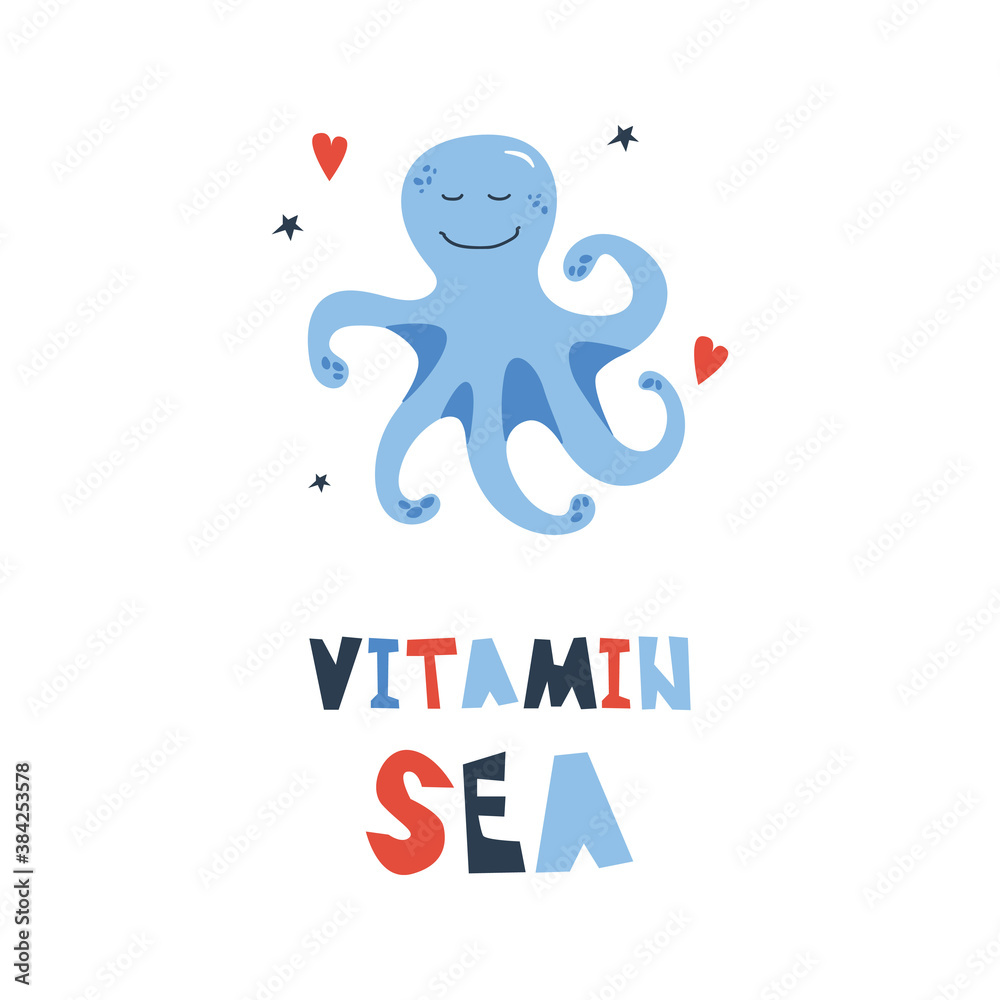 Vector handdrawn cute illustration of octopus with hearts and stars and vitamin sea phrase. Concept for kids design, cute cartoon character for children poster. Funny sea creature