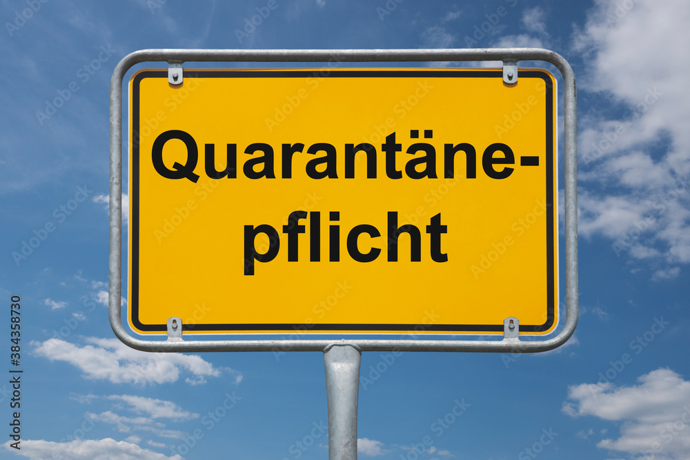 Ortstafel Beginn der Quarantänepflicht Ortstafel Beginn der Quarantänepflicht