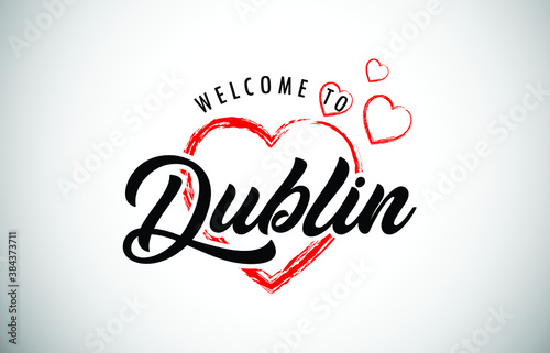 Canvas Print Dublin Welcome To Message with Handwritten Font in Beautiful Red Hearts Vector Illustration