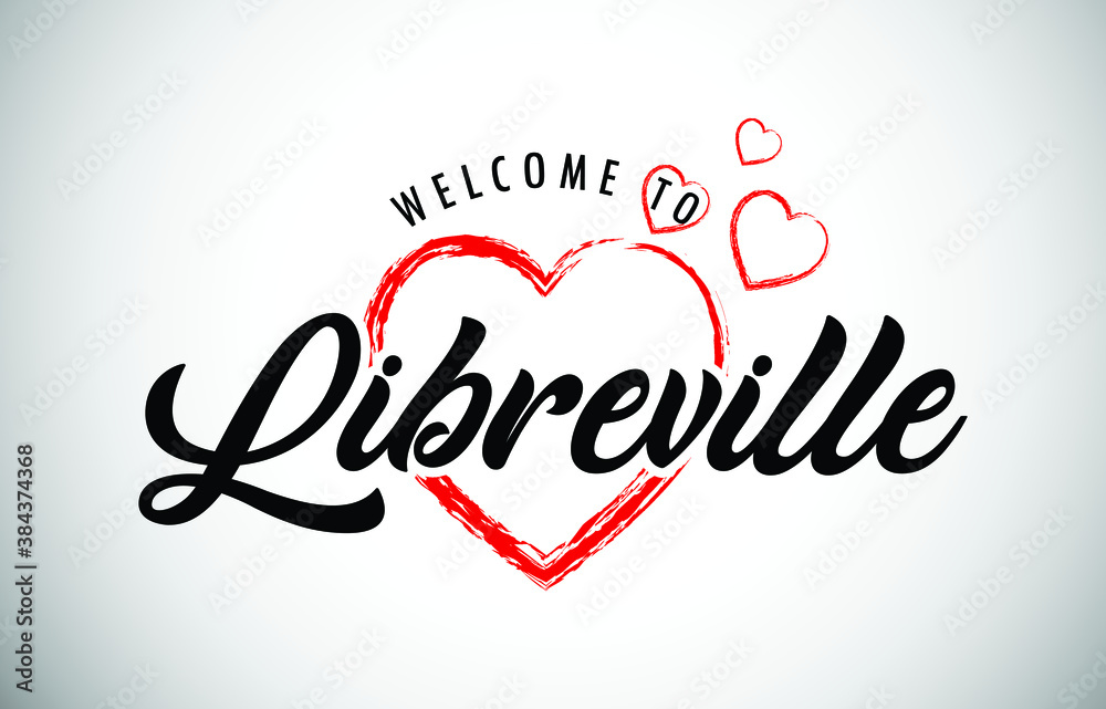 Libreville Welcome To Message with Handwritten Font in Beautiful Red Hearts Vector Illustration.