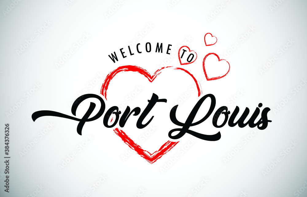 Port Louis Welcome To Message with Handwritten Font in Beautiful Red Hearts Vector Illustration.