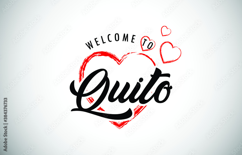 Quito Welcome To Message with Handwritten Font in Beautiful Red Hearts Vector Illustration.