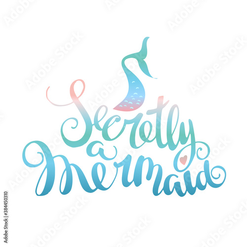 secretly mermaid concept with text isolated on white