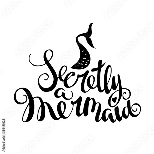 secretly mermaid concept with text isolated on white