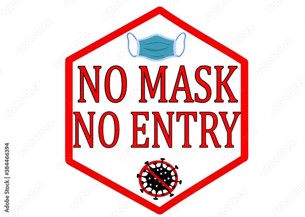 No Face Mask No Entry Warning Sign with a Red Stop Hand Icon and Wear a