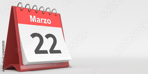 March 22 date written in Spanish on the flip calendar, 3d rendering
