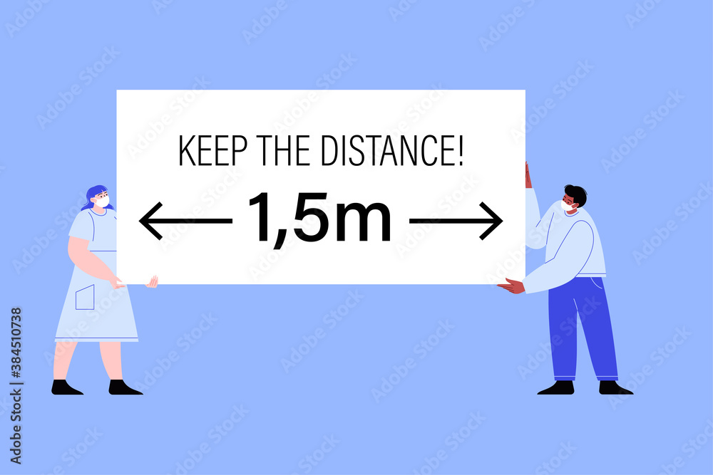 Two characters wearing face masks with a banner saying keep the distance 1,5 meters. Flat illustration of a man and a woman with covered faces. Covid-19 prevention instructions.