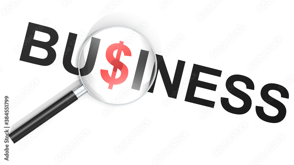 Magnifying glass with business word and dollar sign Magnifying glass with business word and dollar sign