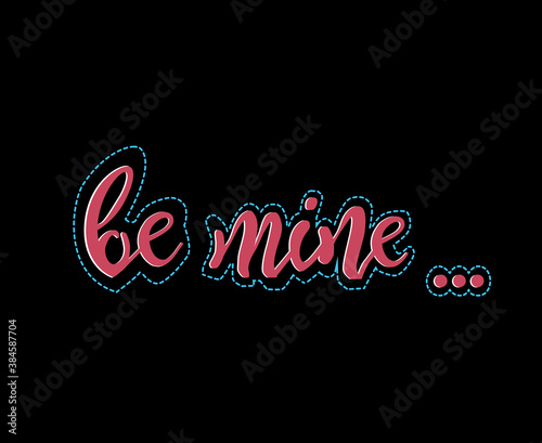 Lettering be minein red with blue dashed contour isolated on the black background. Vector illustration