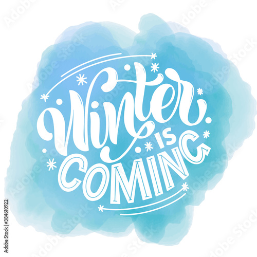 Winter is coming. Handwritten winter lettering. Winter and New Year card design elements. Typographic design. Vector illustration.