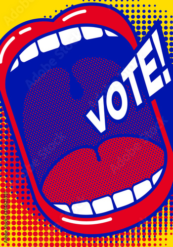 Vote poster. Large open mouth with slogan "vote!" big letters on a dynamic background with halftone. Call to action advertising company.