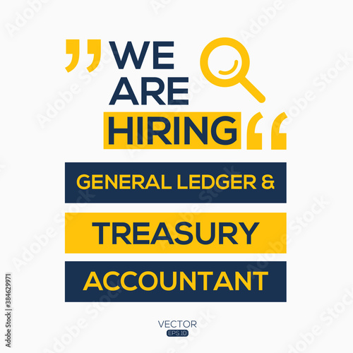 creative text Design (we are hiring General Ledger & Treasury Accountant),written in English language, vector illustration.