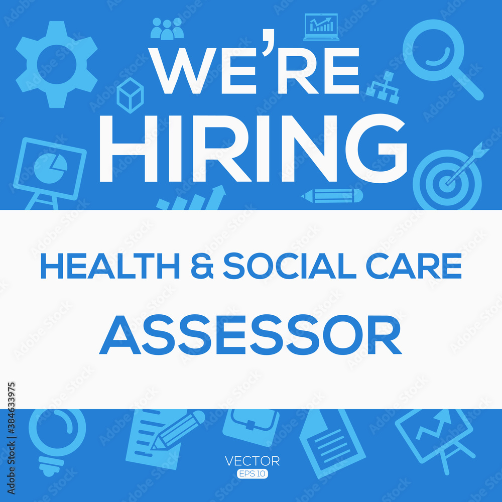 creative text Design (we are hiring Health And Social Care Assessor),written in English language, vector illustration.