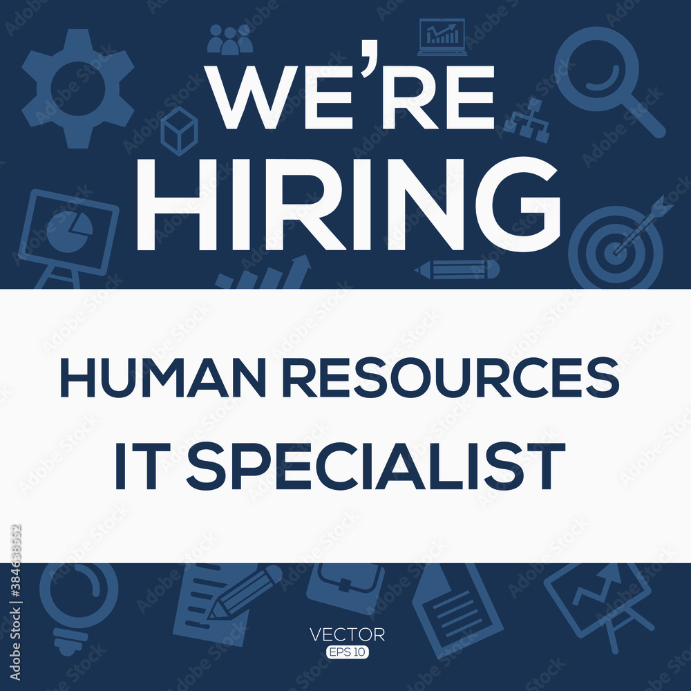 creative text Design (we are hiring Human Resources IT Specialist),written in English language, vector illustration.