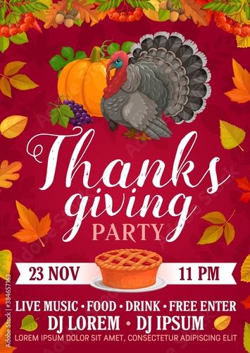 Thanksgiving party vector flyer with pumpkin pie, grapes and turkey. Invitation for Thanks Giving day celebration, cartoon card with fall maple, rowan, poplar and oak leaves, acorn or rowanberry