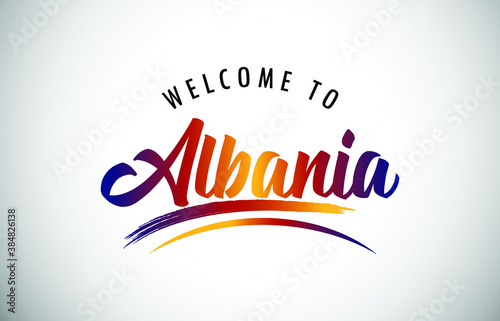 Albania Welcome To Message in Beautiful Colored Modern Gradients Vector Illustration.