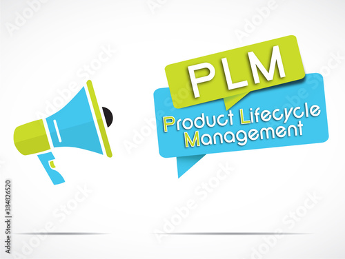 megaphone and speech bubbles with the acronym word PLM means Product Lifecycle Management