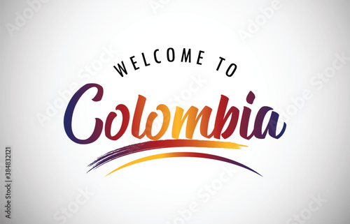 Colombia Welcome To Message in Beautiful Colored Modern Gradients Vector Illustration.