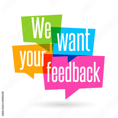 We want your feedback © Brad Pict