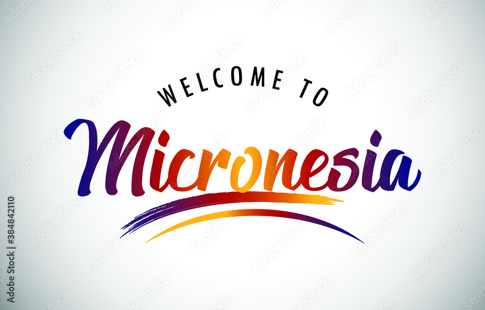 Micronesia Welcome To Message in Beautiful Colored Modern Gradients Vector Illustration.