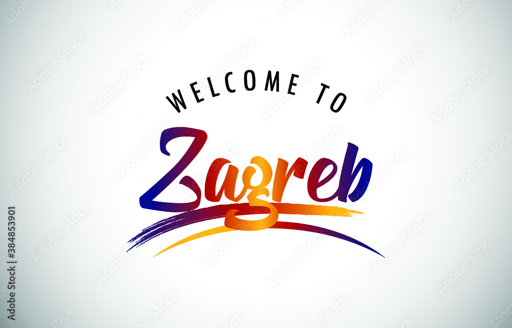 Zagreb Welcome To Message in Beautiful Colored Modern Gradients Vector Illustration.